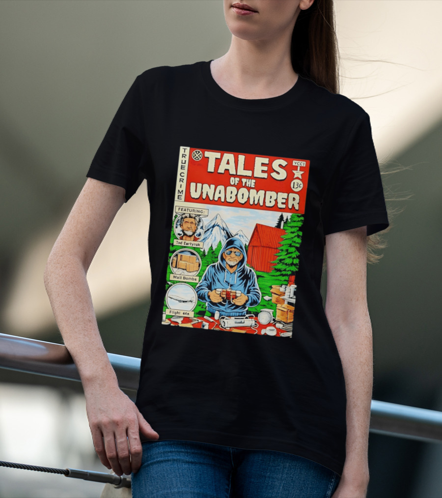 Tales Of The Unabomber True Crime Featuring Tod Eartynsk Mail Bombs Flight 44n T-Shirt