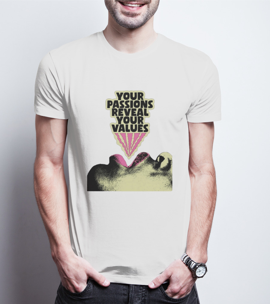 Your Passions Reveal Your Values Retro Pop T-Shirt