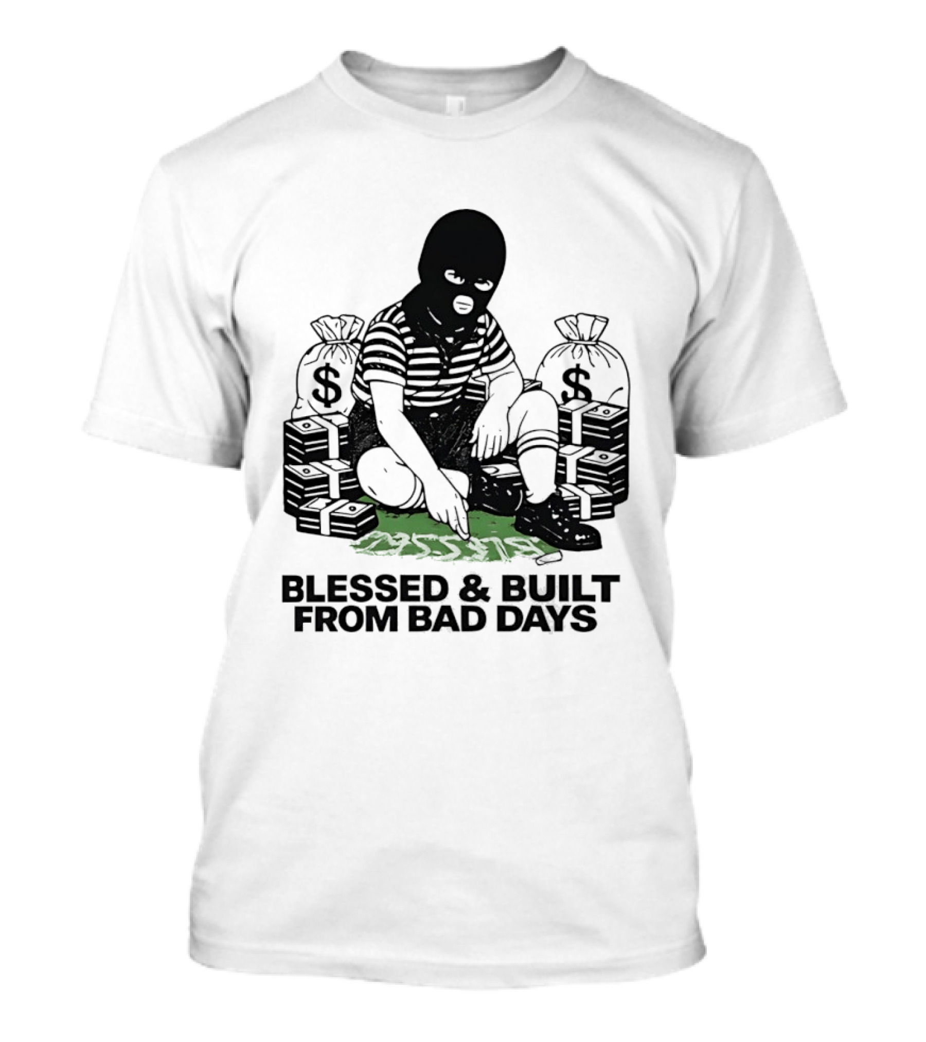 Blessed And Built From Bad Days Robber Masked Money Bags T-Shirt