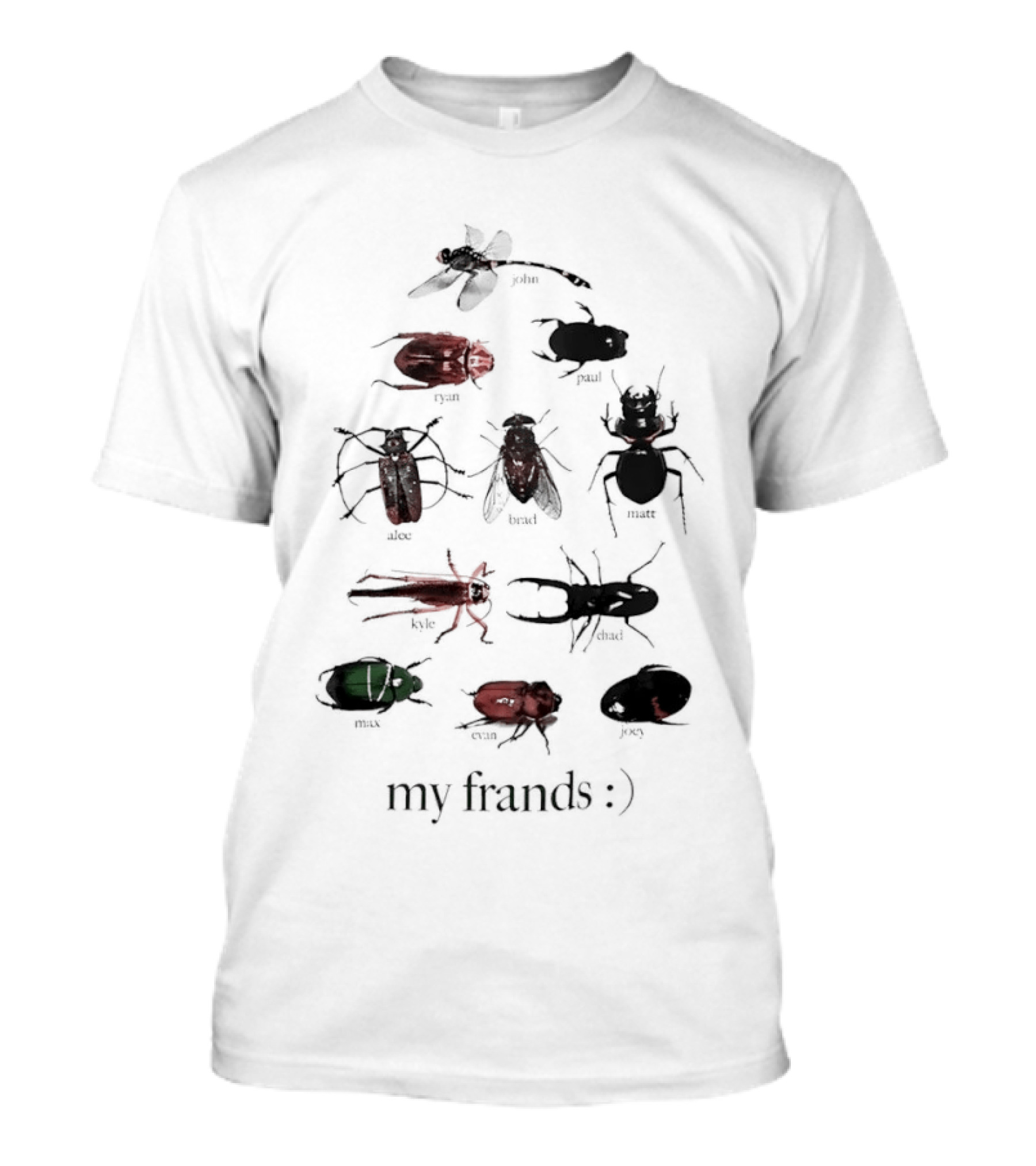 My Frands Bug :) T-Shirt
