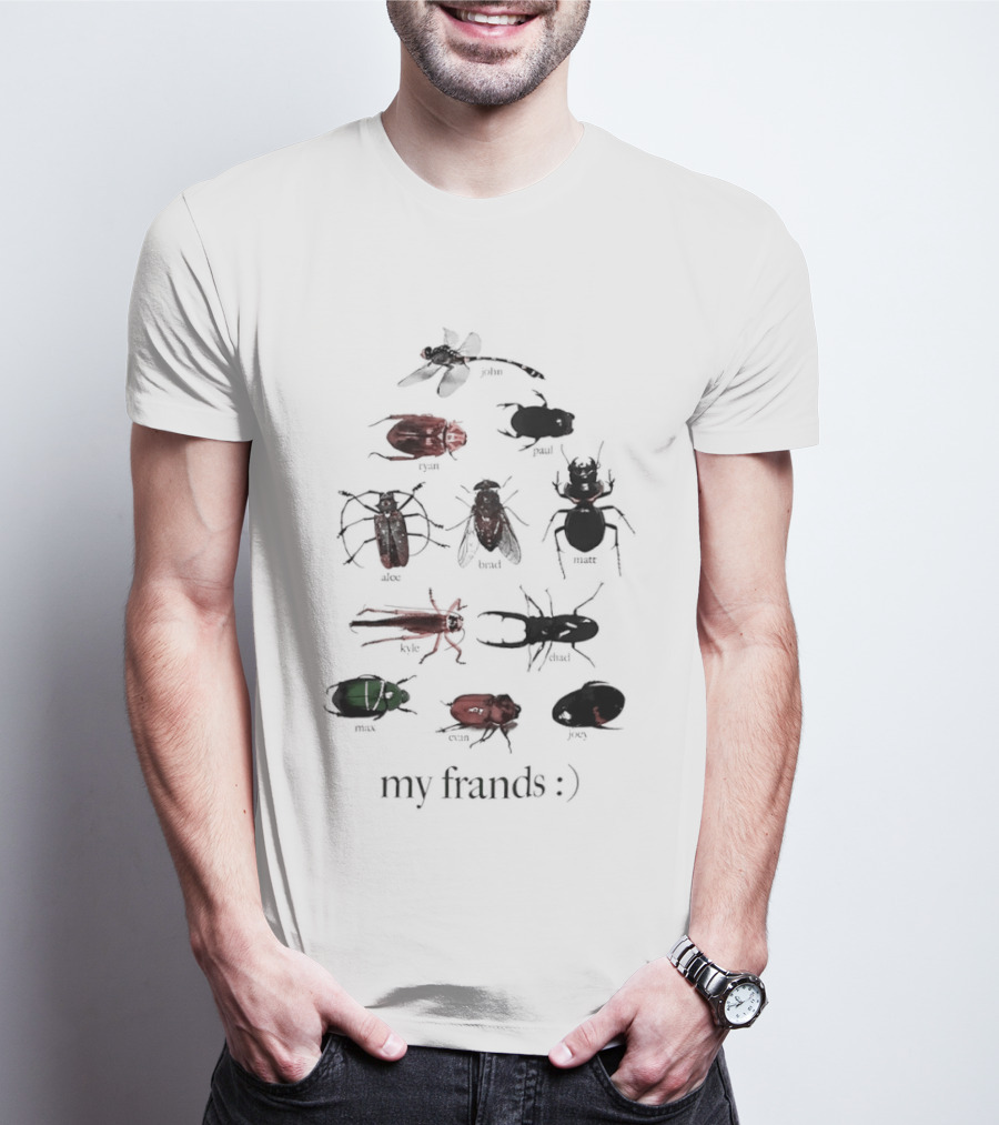 My Frands Bug :) T-Shirt