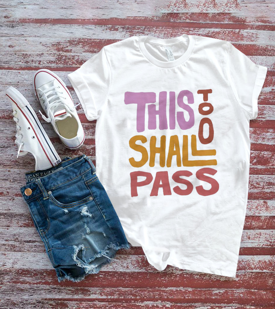 Rachel Platten This Too Shall Pass Positive Encouragement T-Shirt