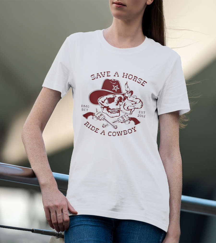 Save A Horse Ride A Cowboy Skull Hat Guns 2012 T-Shirt