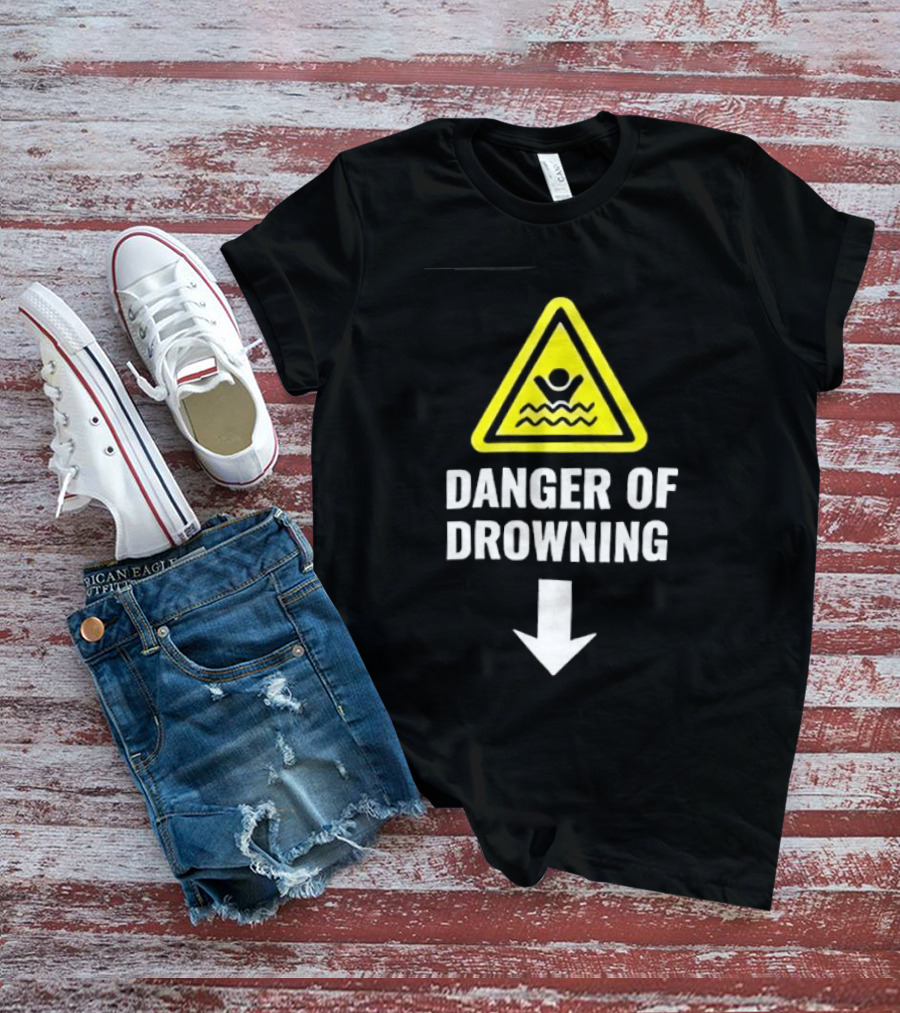 Danger Of Drowning Warning Sign Triangle With Symbol And Arrow T-Shirt