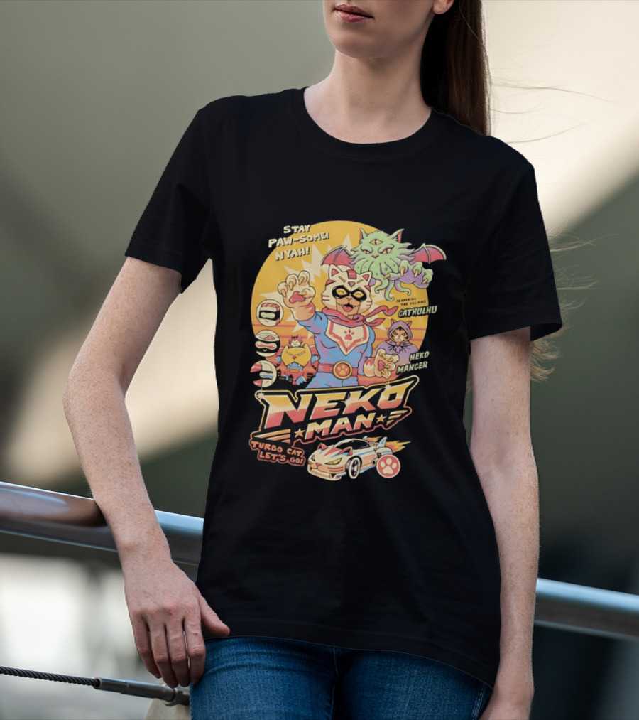 Stay Pawsome Neko Man Turbo Cat Featuring Villains Cathulhu Neko Mancer T-Shirt