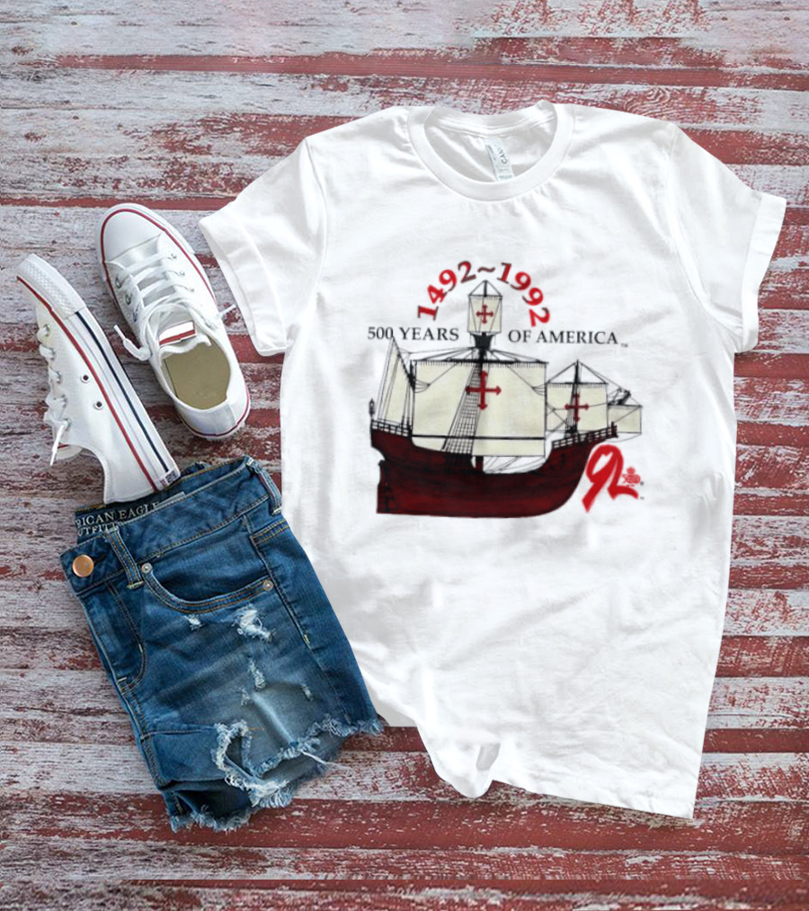 1492 1992 500 Years Of America Columbus Ship Red T-Shirt