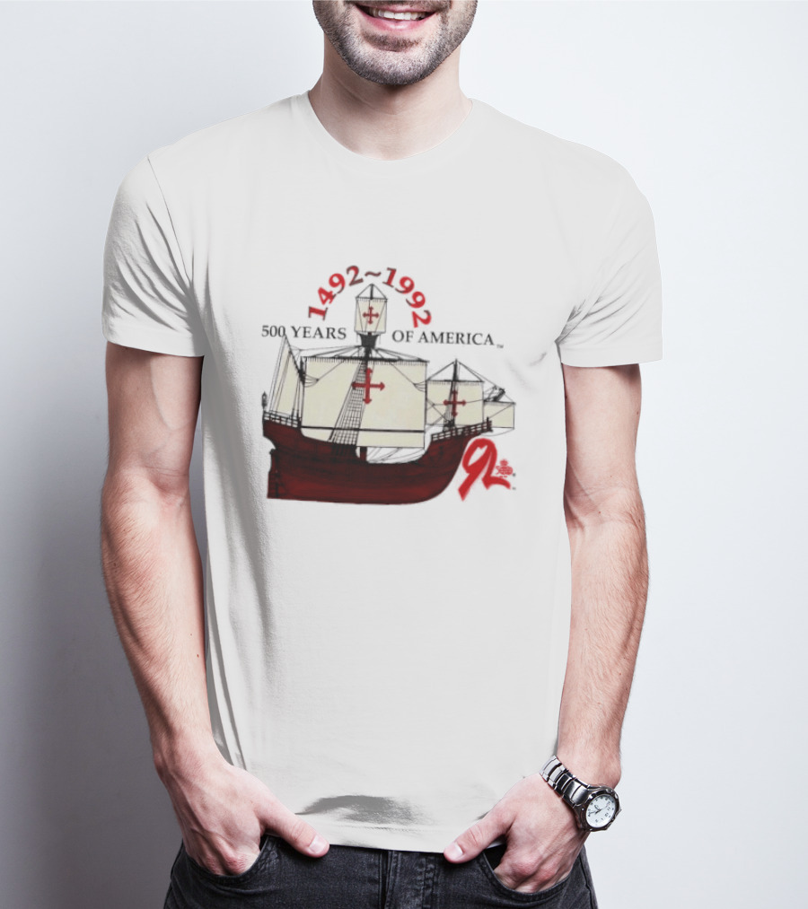 1492 1992 500 Years Of America Columbus Ship Red T-Shirt