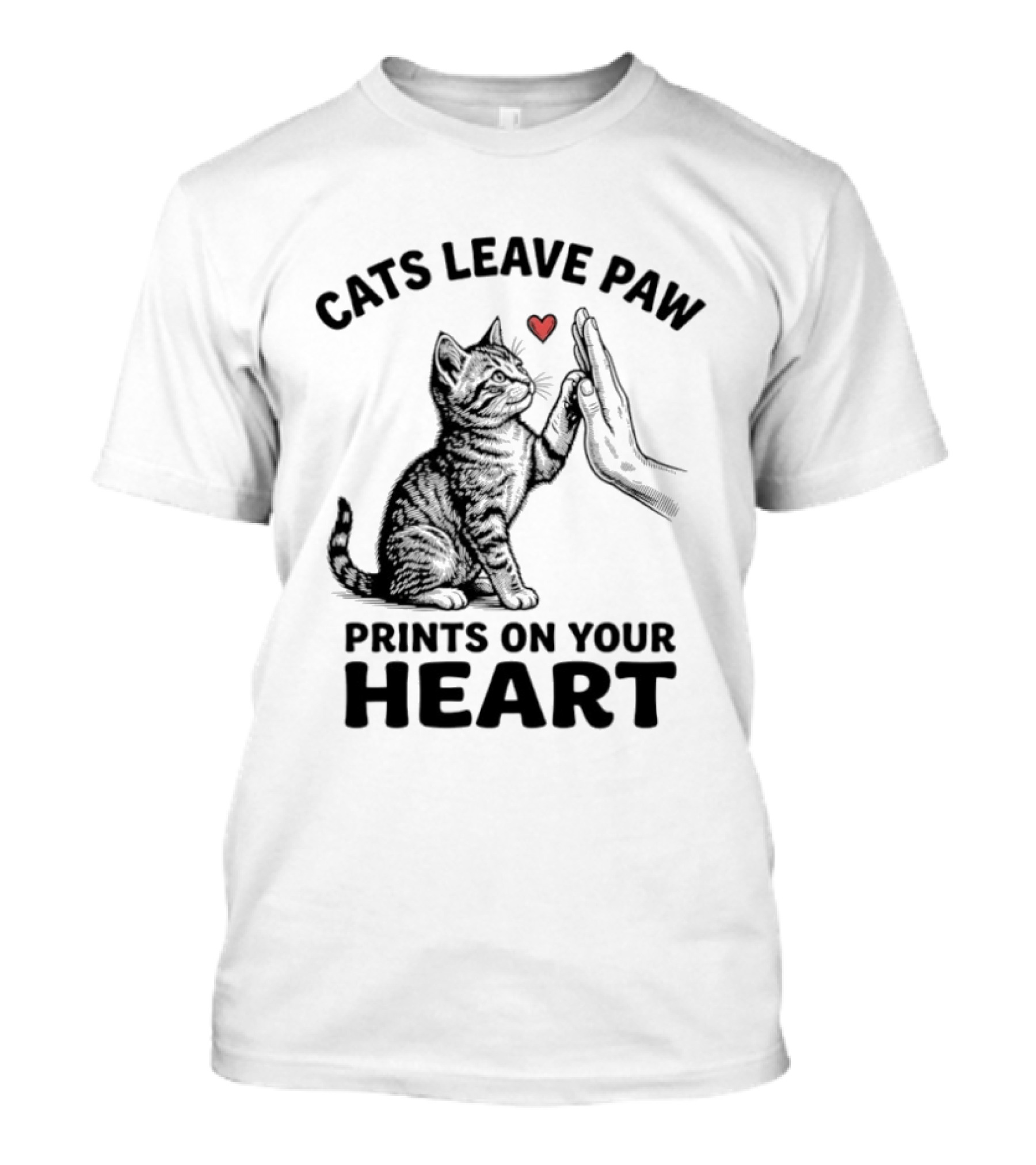 Cats Leave Paw Prints On Your Heart With Hand And Paw High Five T-Shirt