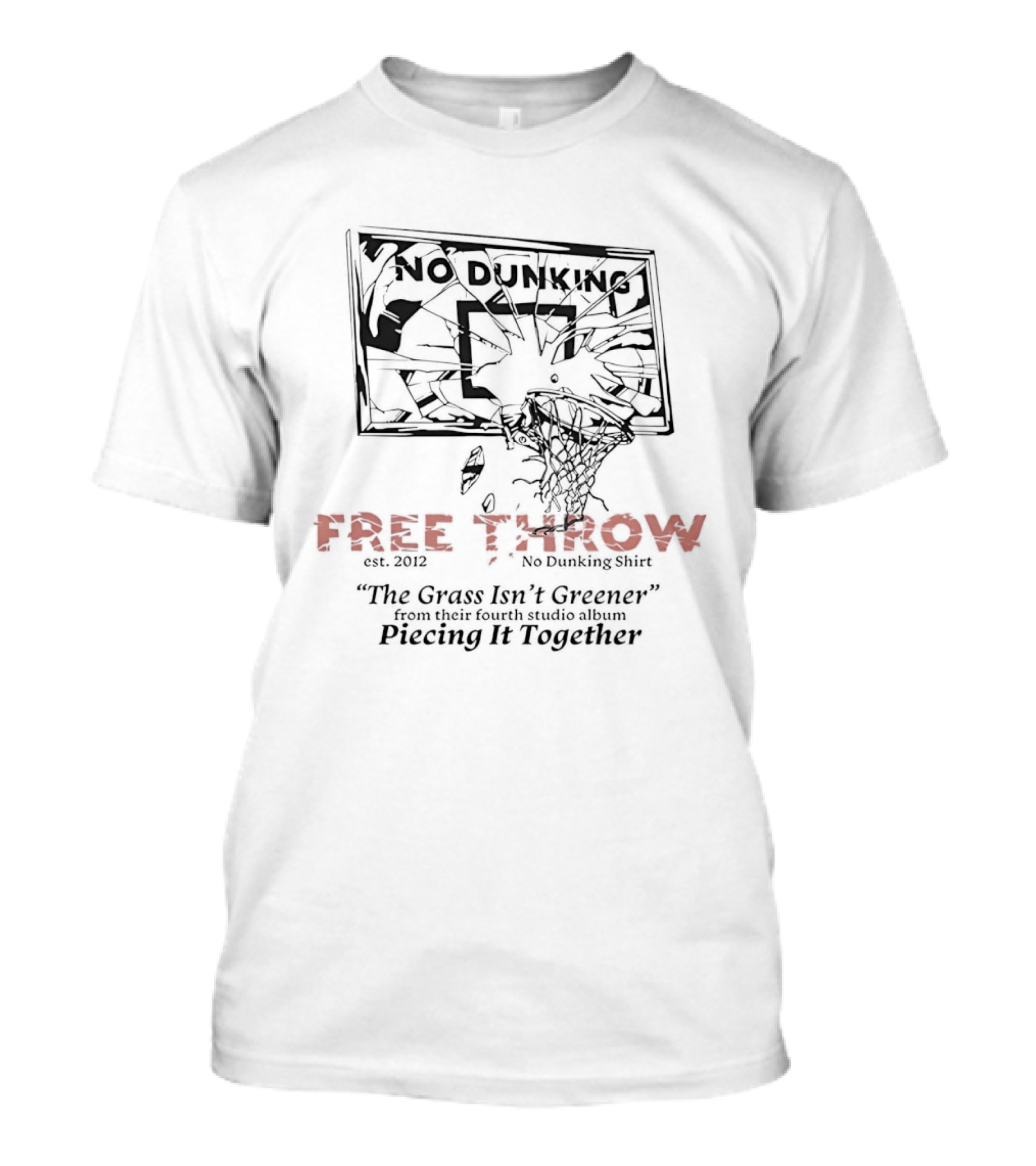No Dunking Shattered Basketball Backboard Free Throw The Grass Isn't Greener T-Shirt