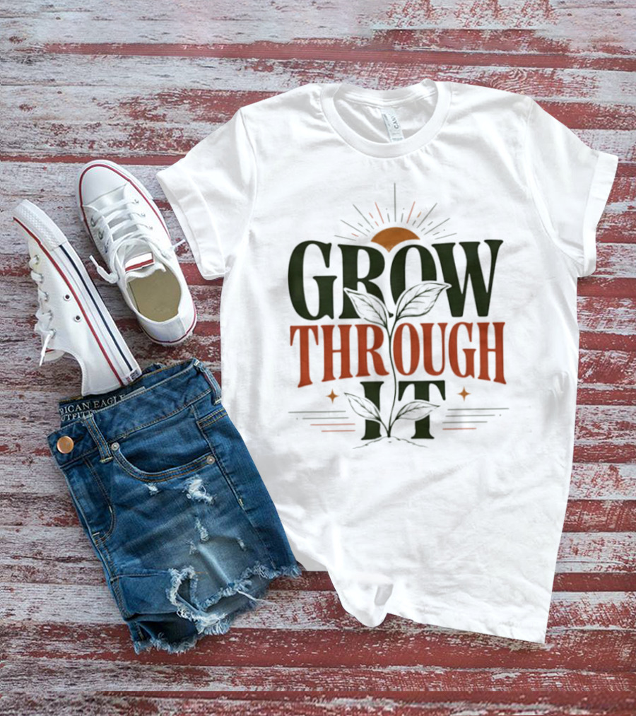 Grow Through It Sunburst Plant T-Shirt