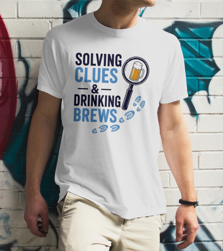 Solving Clues & Drinking Brews Magnifying Glass Beer Footprints T-Shirt