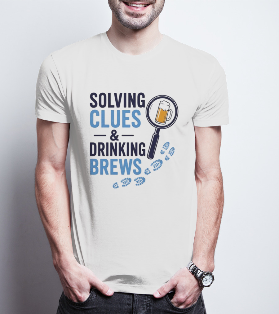 Solving Clues & Drinking Brews Magnifying Glass Beer Footprints T-Shirt