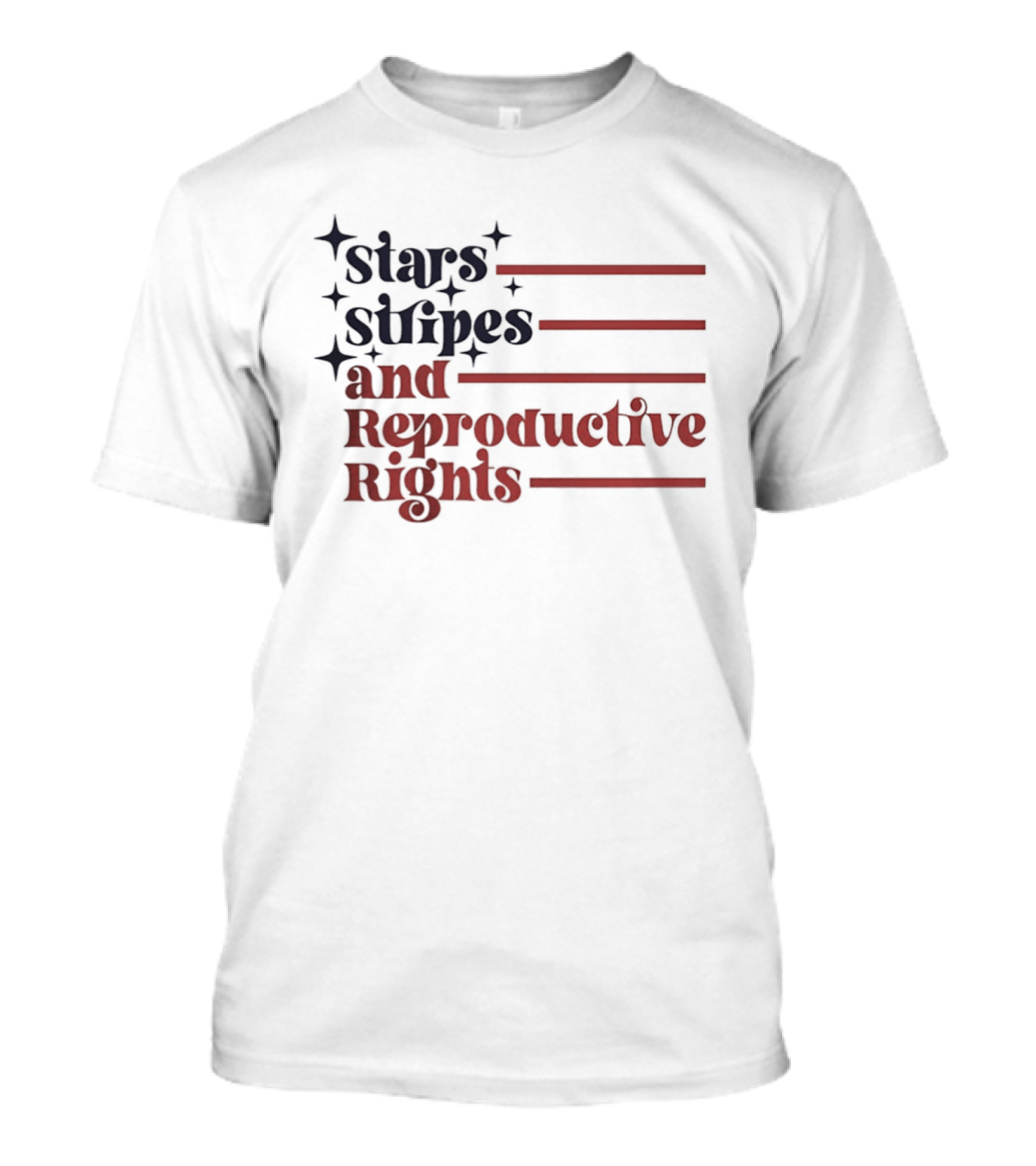 Stars Stripes And Reproductive Rights Patriotic Lettering With Striped Lines T-Shirt