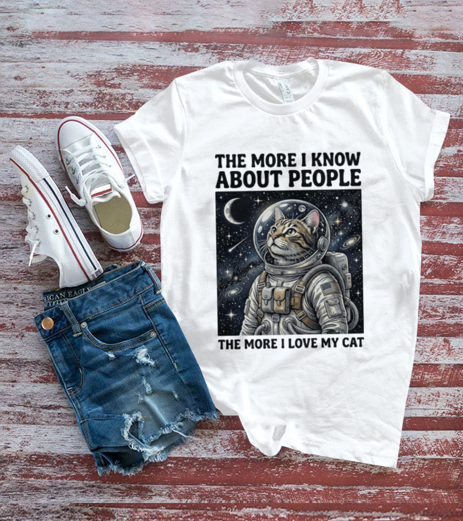 The More I Know About People The More I Love My Cat Astronaut Space Adventure T-Shirt