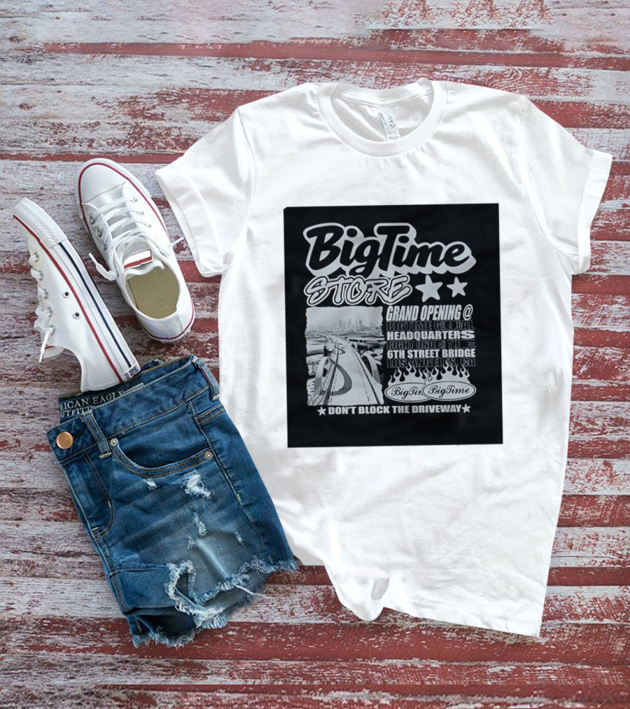 BigTime Store Grand Opening 6th Street Bridge Los Angeles Global Headquarters T-Shirt