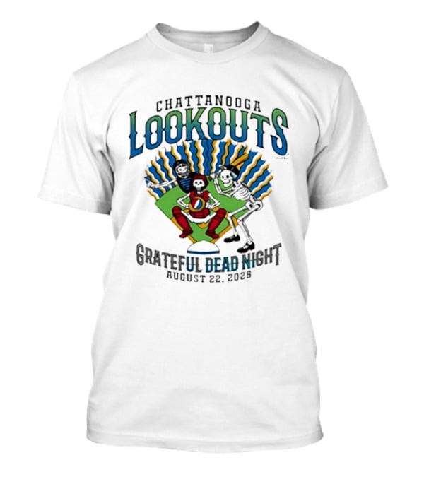 Chattanooga Lookouts Grateful Dead Night August 22 2026 Skeleton Baseball T-Shirt