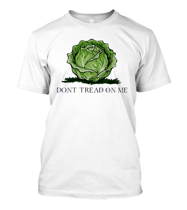 Don't Tread On Me Cabbage Vegetable Gadsden T-Shirt