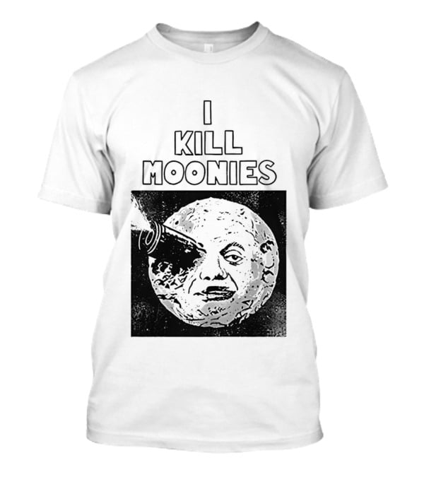 I Kill Moonies Man In The Moon Rocket Eye T-Shirt