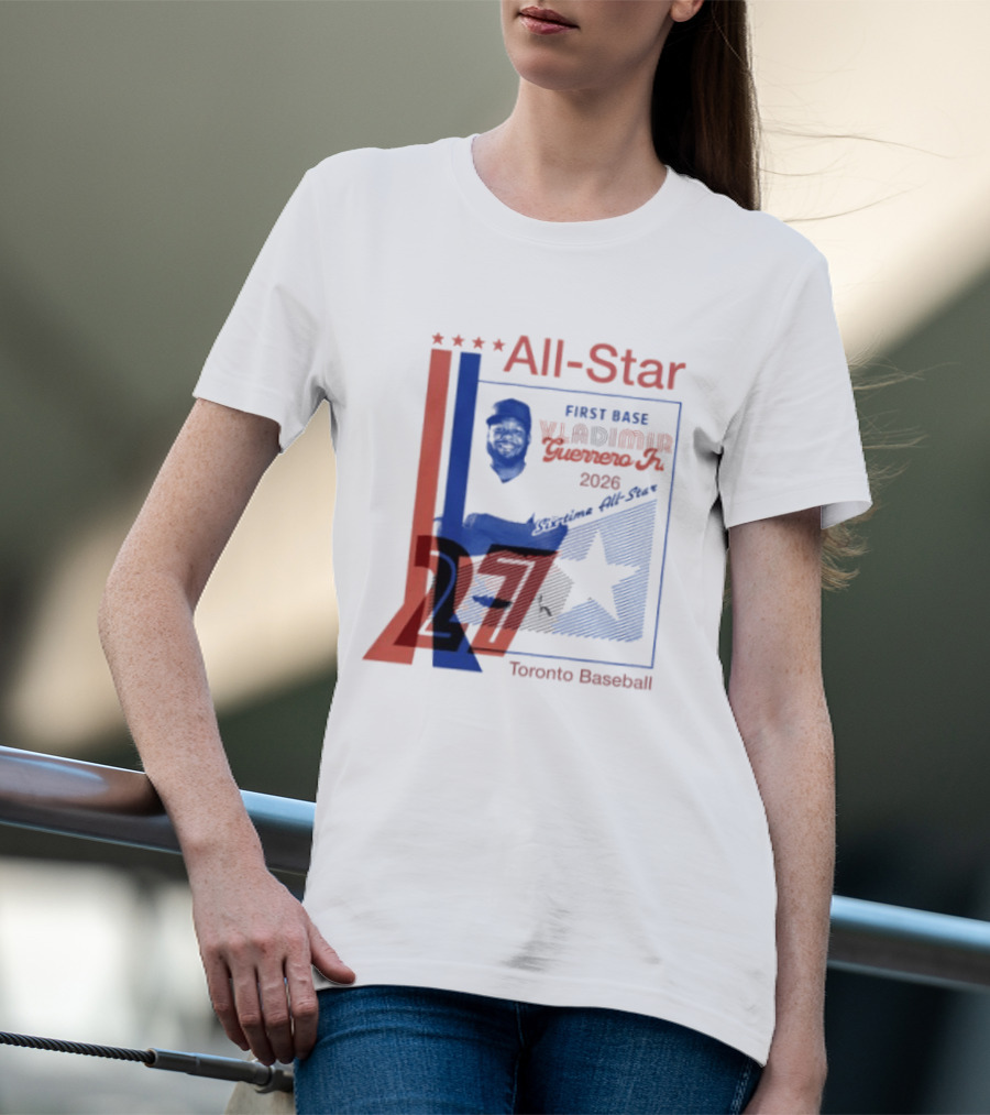 Vladimir Guerrero Jr 2026 First Base Six Time All Star Toronto Baseball T-Shirt