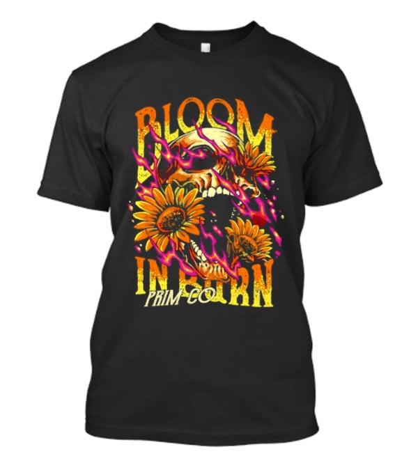 Bloom In Burn Prim Co Skull And Sunflowers T-Shirt