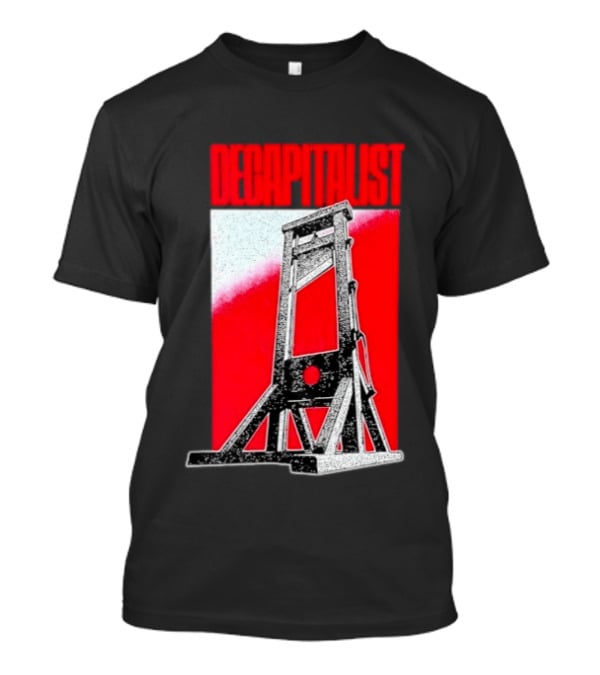 Decapitalist Guillotine Red Anti Capitalism T-Shirt