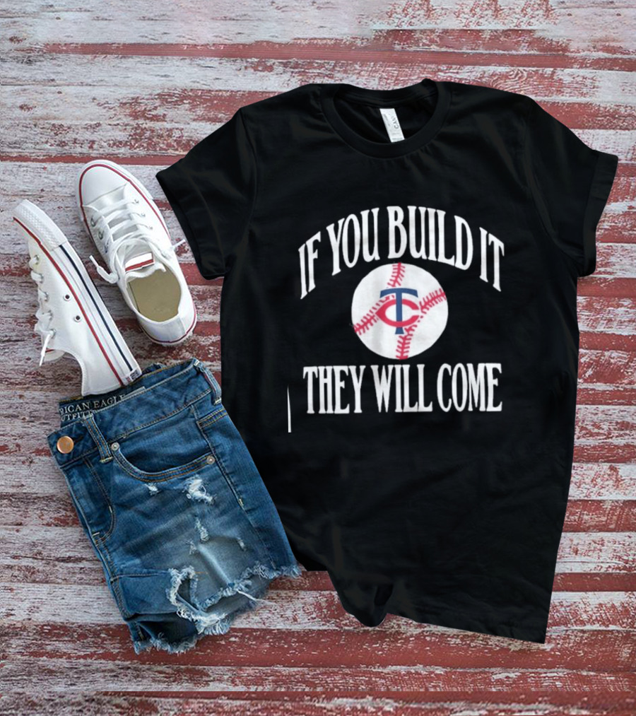 Minnesota Twins If You Build It They Will Come Baseball Navy T-Shirt