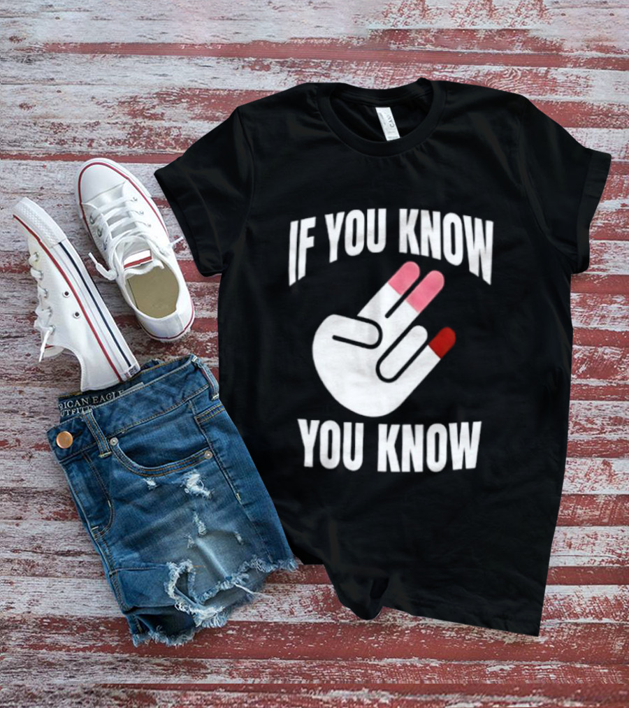 If You Know You Know Hand Gesture IYKYK Text And Finger T-Shirt
