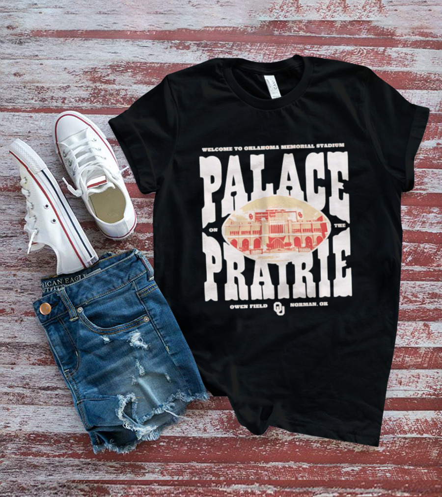 Welcome To Oklahoma Memorial Stadium Palace On The Prairie Owen Field Norman OK T-Shirt