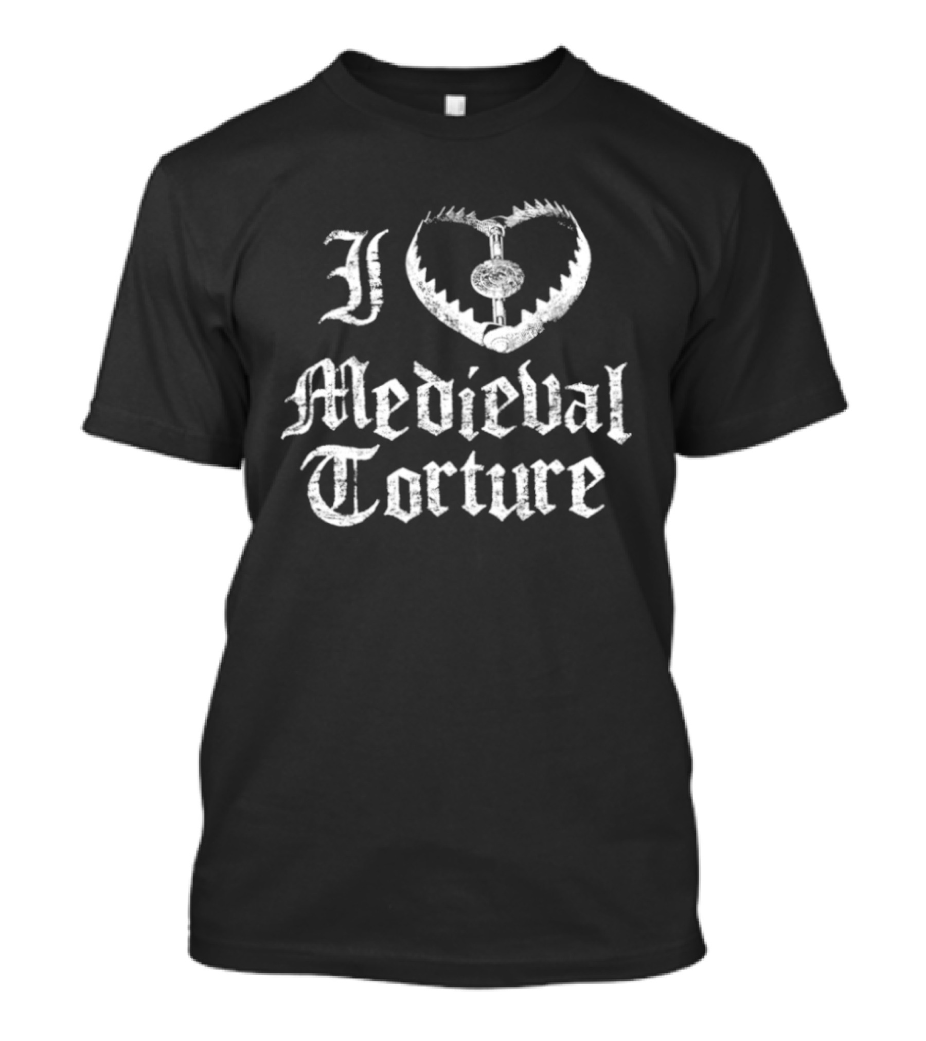 I Love Medieval Torture Gothic Dark Humor T-Shirt