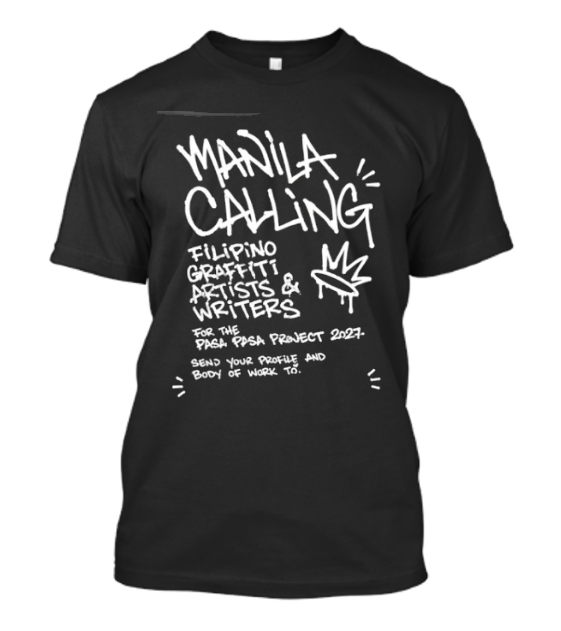 Manila Calling Filipino Graffiti Artists Writers Pasa Pasa Project 2027 T-Shirt