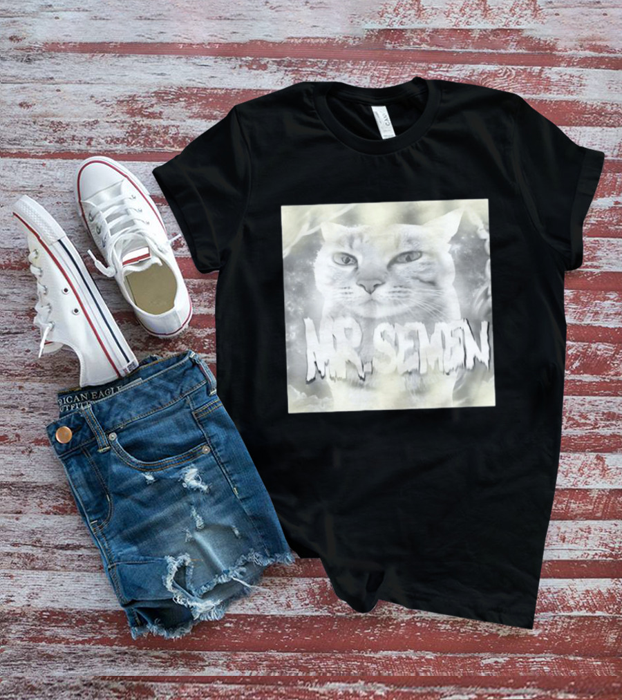 Mr. Semen Cat Meme Humor Text And Image T-Shirt