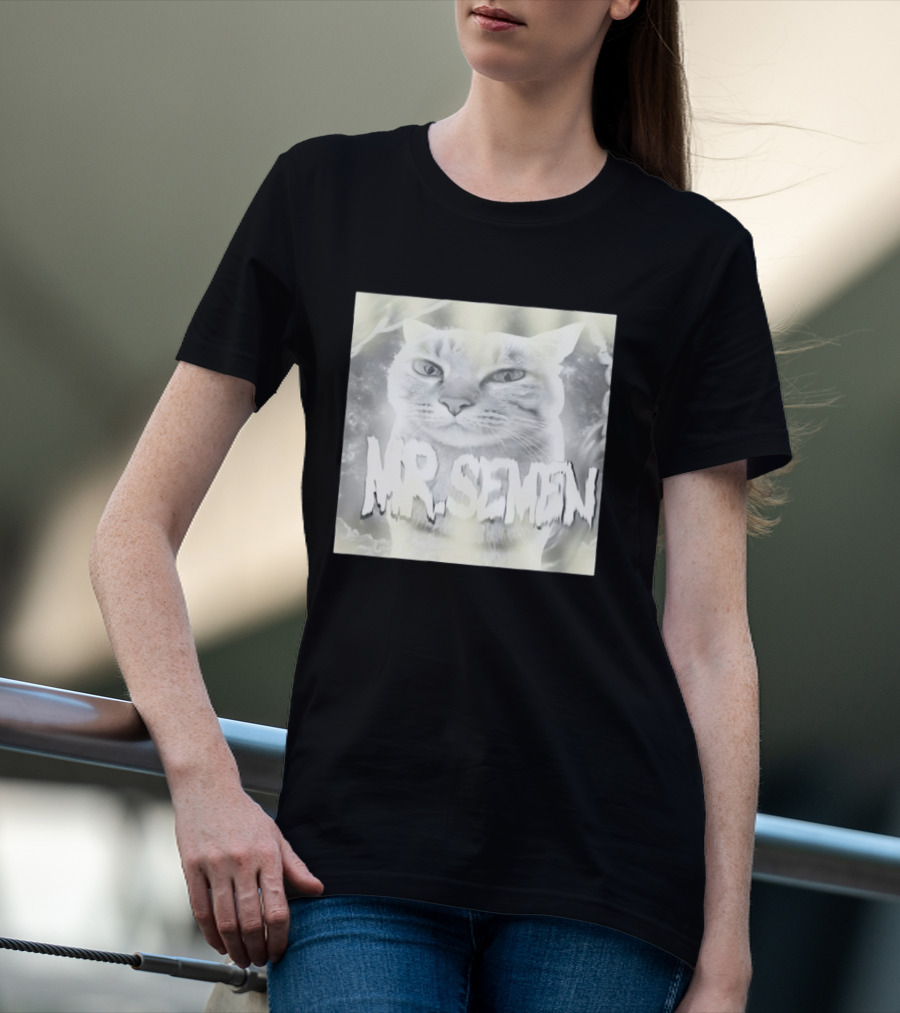 Mr. Semen Cat Meme Humor Text And Image T-Shirt