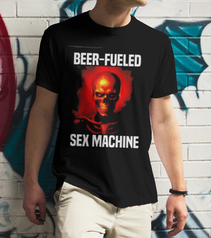 Beer Fueled Sex Machine Flaming Skeleton T-Shirt