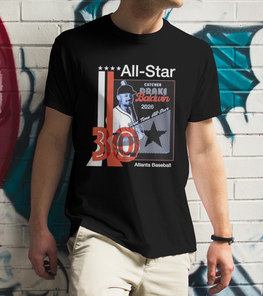 Drake Baldwin 30 Catcher Atlanta Braves 2026 First Time MLB All Star T-Shirt