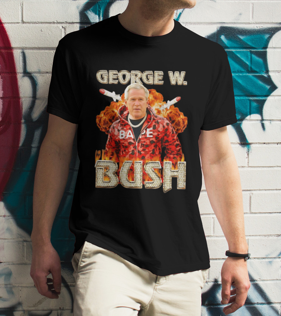 George W Bush Bape Jacket Explosion Background Missiles T-Shirt