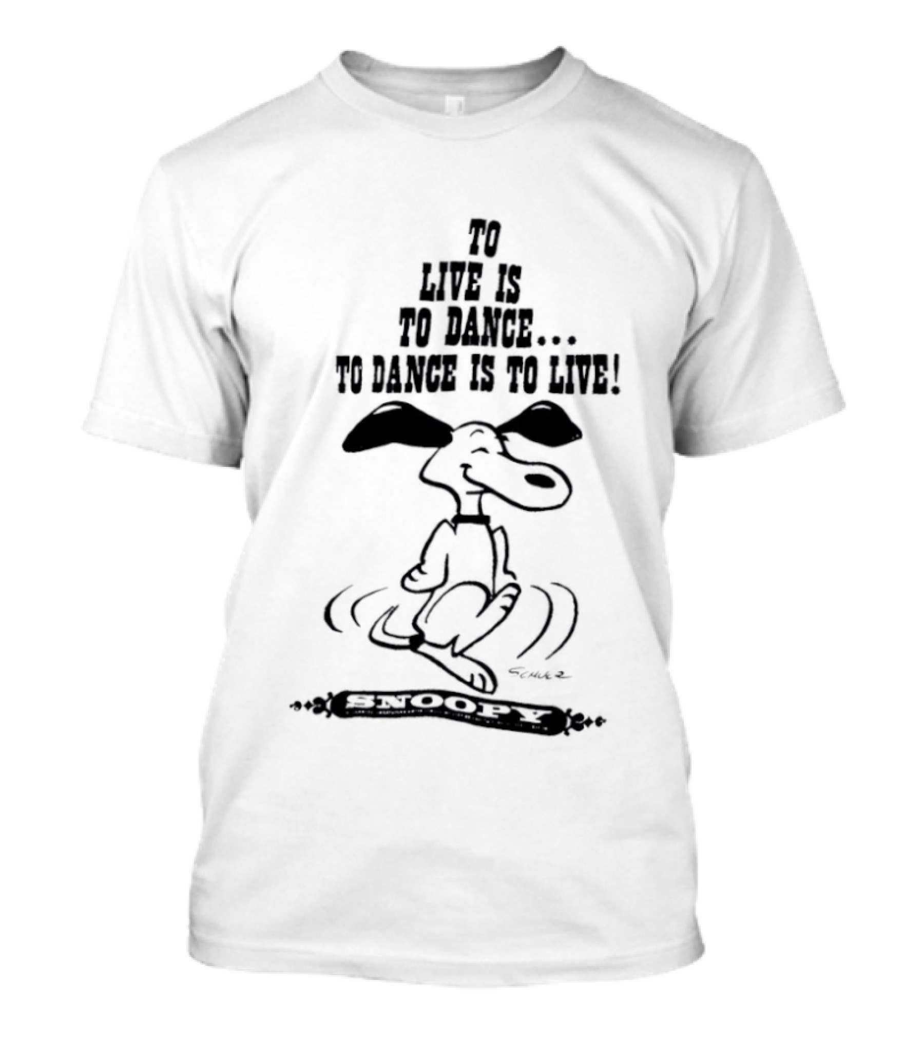 Snoopy To Live Is To Dance Peanuts Charles M. Schulz T-Shirt