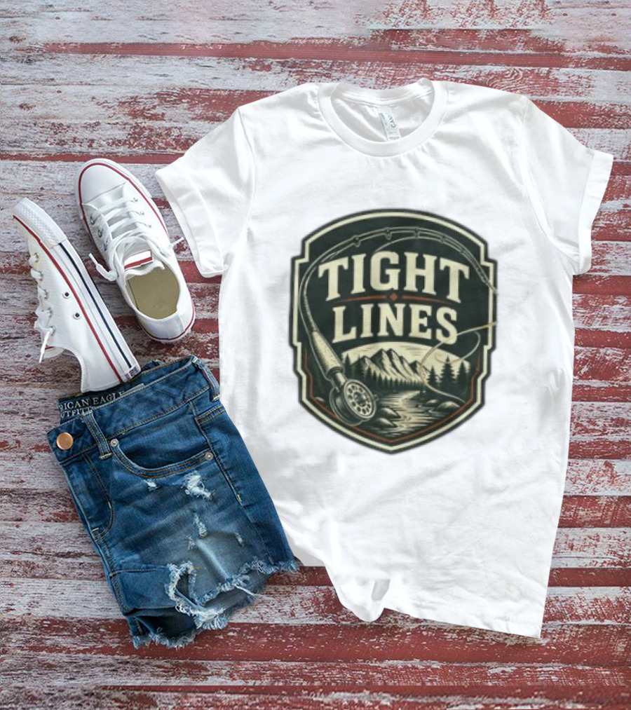 Tight Lines Fishing Mountain River Nature Fly Rod T-Shirt