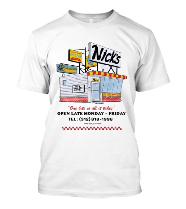 Nick's Hot Dog Stand Chicago Vienna Beef One Bite Is All It Takes Open Late Monday Friday T-Shirt
