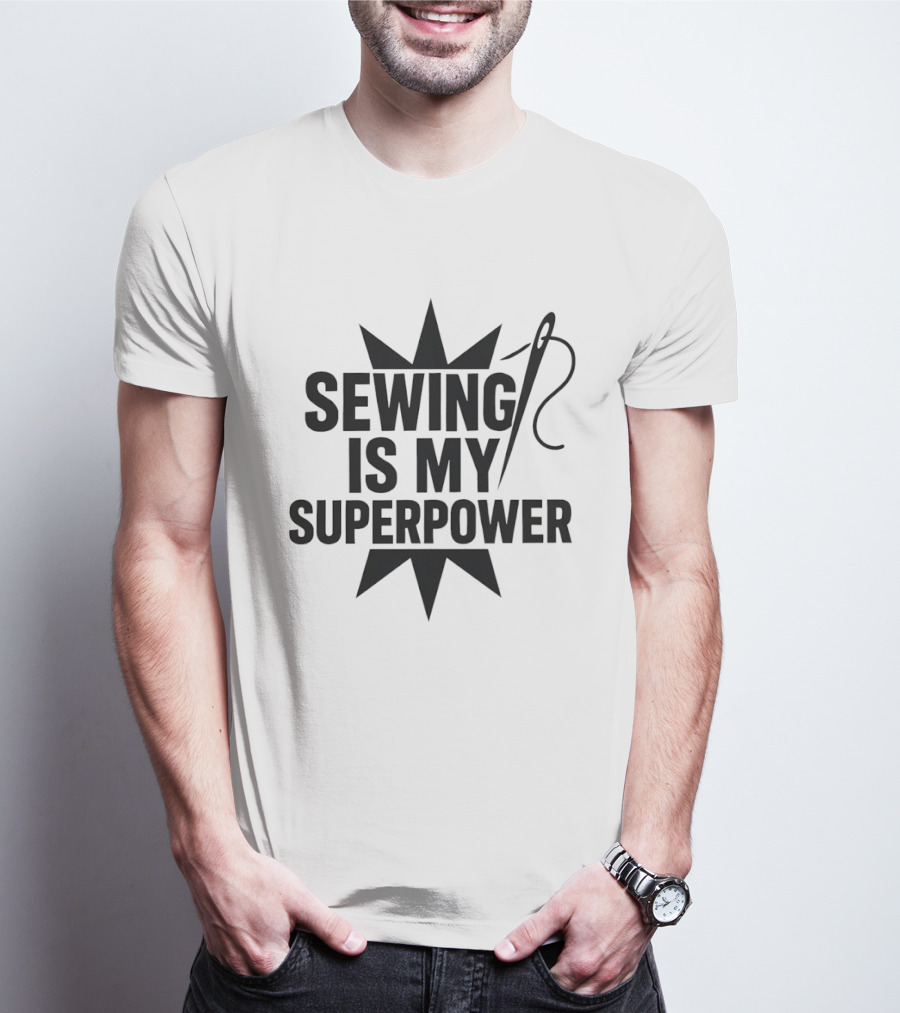 Sewing Is My Superpower Seamstress Quilting Needle Star T-Shirt
