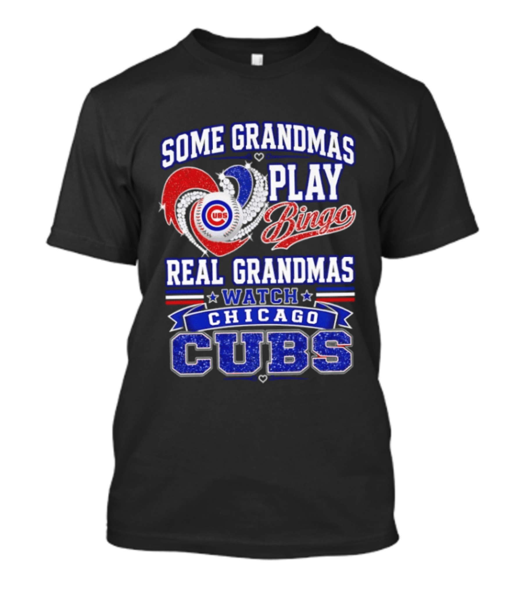 Some Grandmas Play Bingo Real Grandmas Chicago Cubs T-Shirt