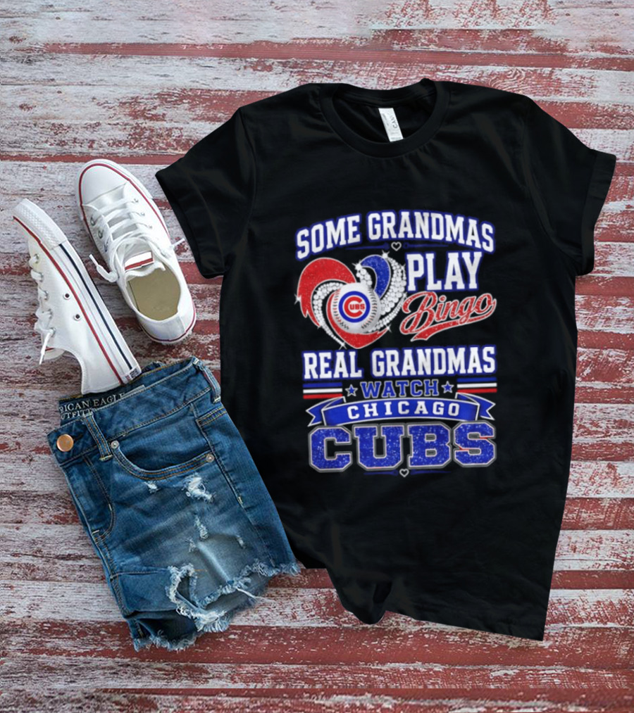 Some Grandmas Play Bingo Real Grandmas Chicago Cubs T-Shirt