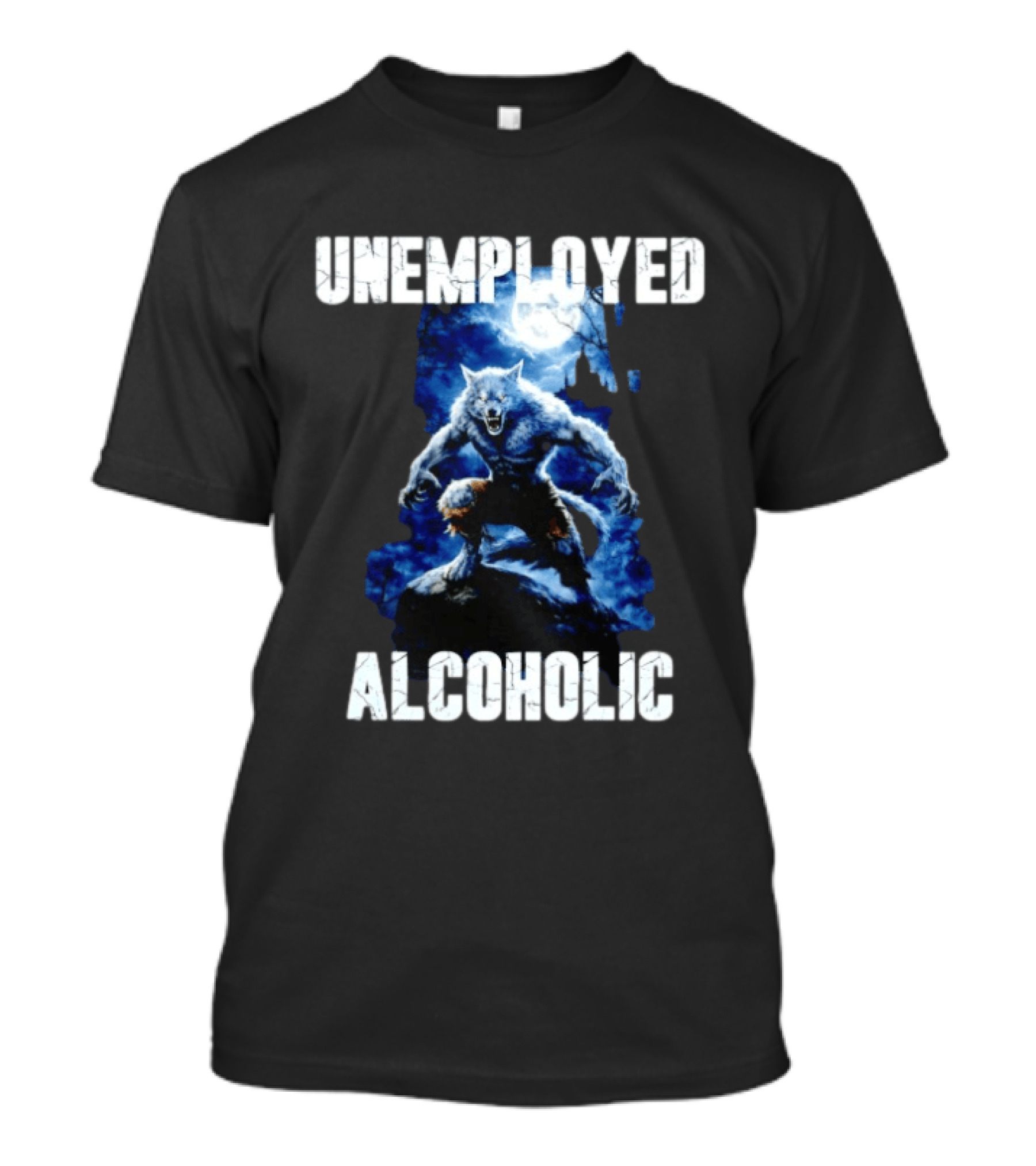 Unemployed Alcoholic Werewolf Horror Moonlit Night Scene T-Shirt