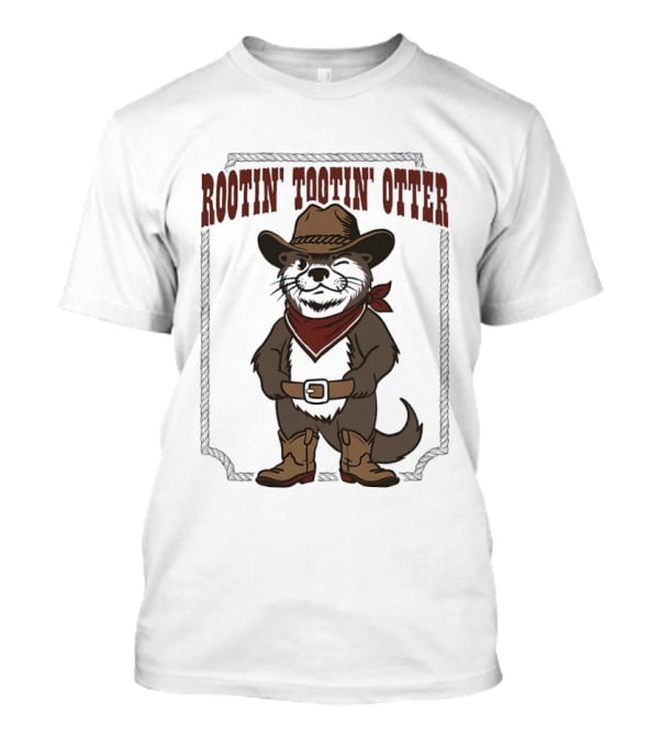 Rootin' Tootin' Otter Cowboy Western Animal Rustler T-Shirt