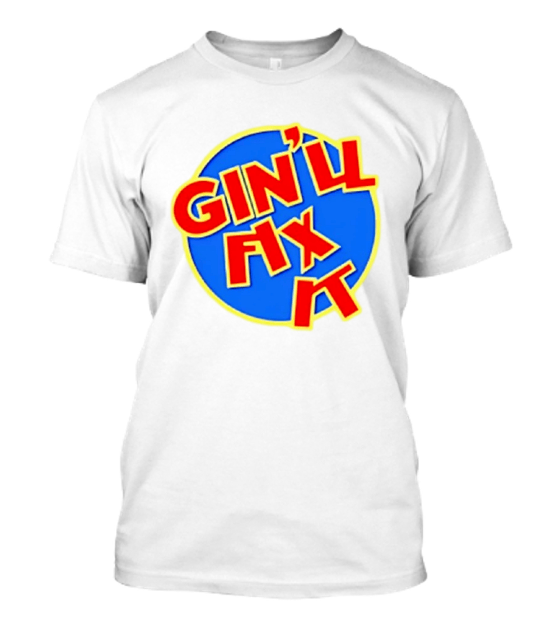 Gin'll Fix It Bold Colorful T-Shirt