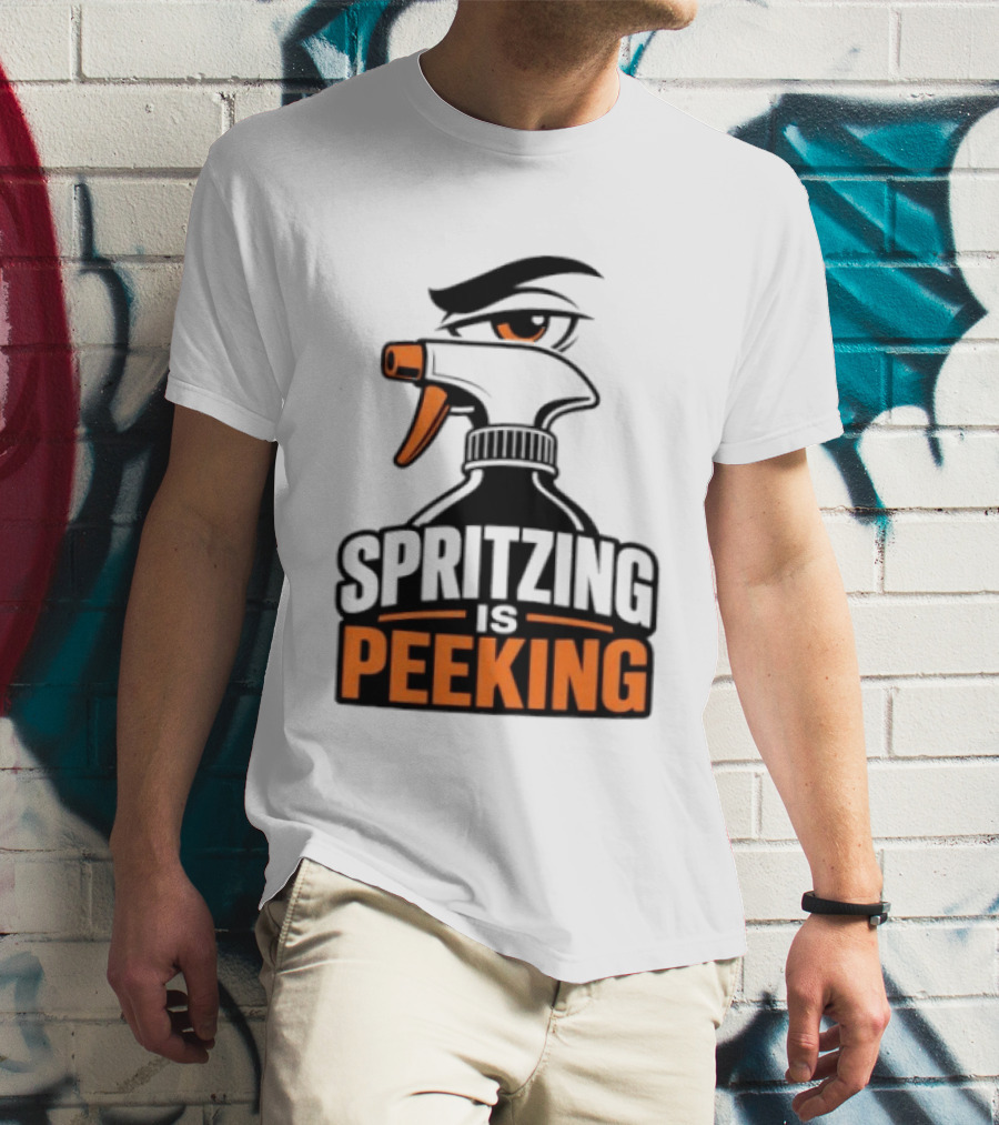 Spritzing Is Peeking Spray Bottle Eye Cleaning Humor T-Shirt