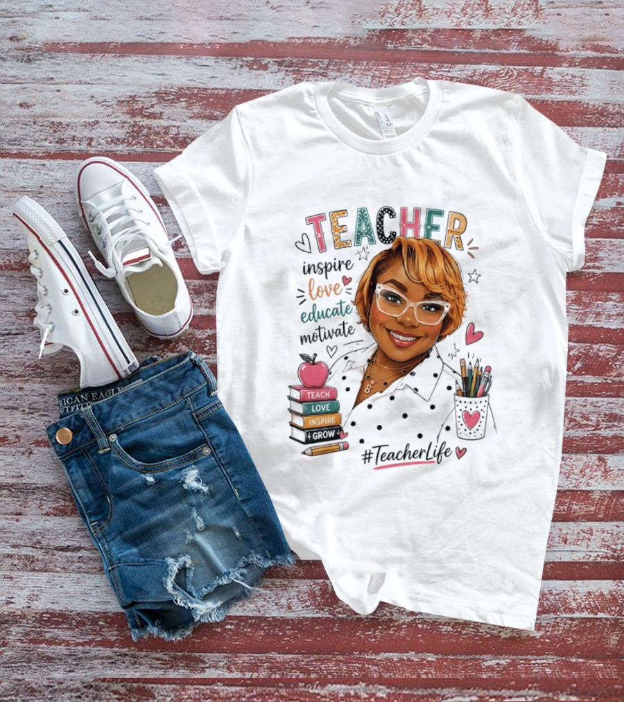 Teacher Inspire Love Educate Motivate #TeacherLife T-Shirt
