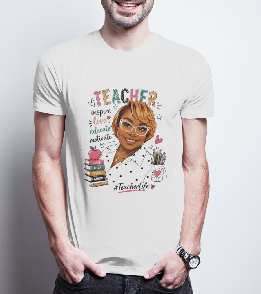 Teacher Inspire Love Educate Motivate #TeacherLife T-Shirt