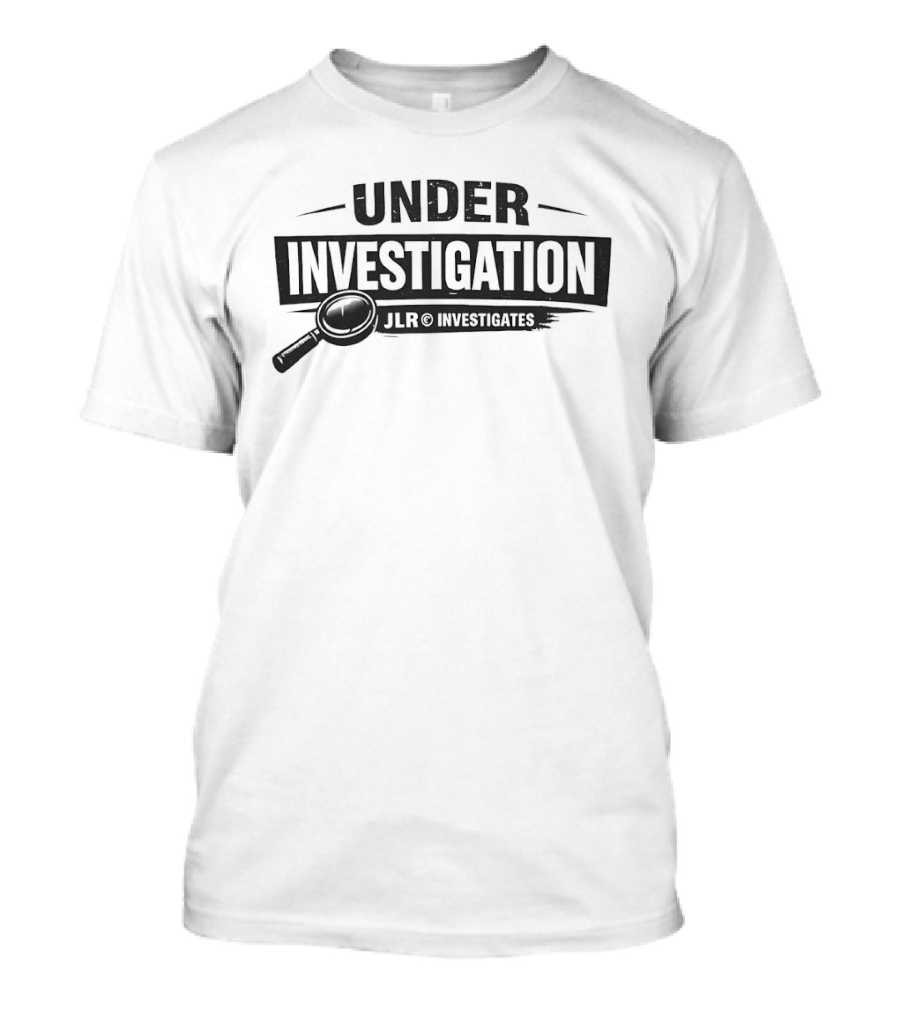 Under Investigation JLR Investigates With Magnifying Glass T-Shirt