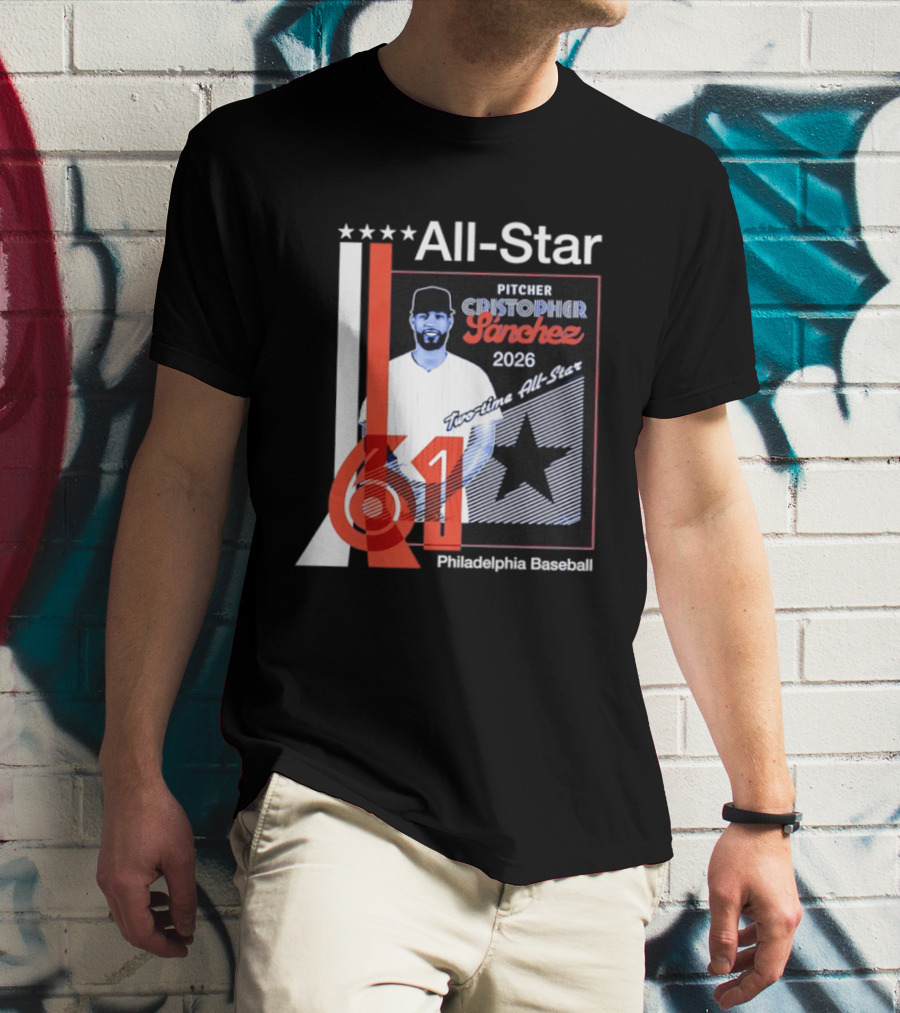 Cristopher Sanchez 61 Philadelphia Phillies Pitcher 2026 Two Time MLB All Star T-Shirt