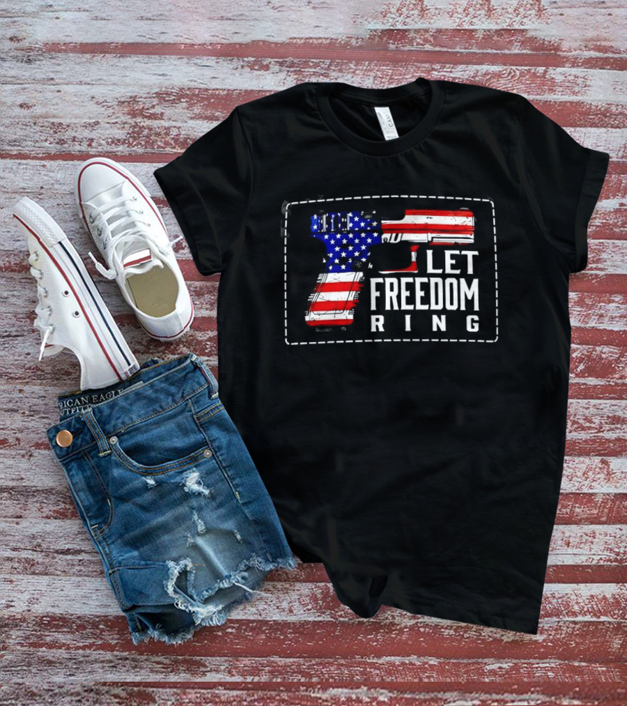Let Freedom Ring American Flag Pistol Patch USA Patriotic T-Shirt
